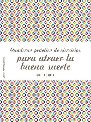 cover image of Cuaderno práctico de ejercicios para atraer la buena suerte